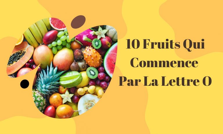 10 Fruits qui commence par la lettre O